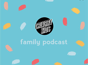 Calvary Kids Family Podcast