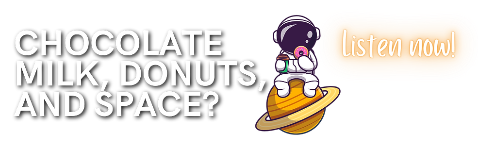 Chocolate milk, donuts, and space (1).png